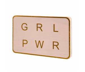 GRL PWR STANDING SIGN